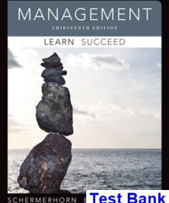 Management 13th Edition Schermerhorn Test Bank