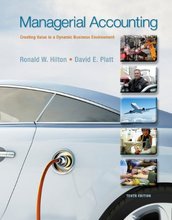 Managerial Accounting Creating Value in a Dynamic Business Environment Hilton 10th Edition Test Bank