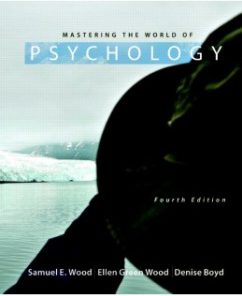 Test Bank for Mastering the World of Psychology, 4th Edition: Samuel E. Wood