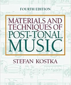 Materials and Techniques of Post Tonal Music 4th Kostka Solution Manual