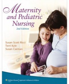 Test Bank for Maternity and Pediatric Nursing, 2nd Edition: Susan Scott Ricci