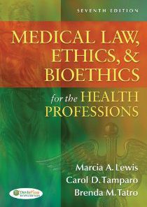 Test Bank for Medical Law Ethics and Bioethics for the Health Professions, 7th Edition : Lewis