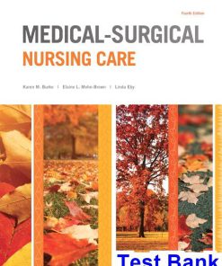 Medical Surgical Nursing Care 4th Edition Burke Test Bank