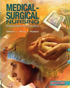 Test Bank for Medical Surgical Nursing Preparation for Practice, 1st Edition: Osborn