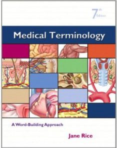 Test Bank for Medical Terminology A Word Building Approach, 7th Edition : Rice