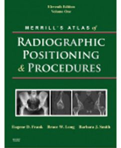 Test Bank for Merrills Atlas of Radiographic Positioning and Procedures, 11th Edition: Frank