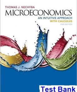 Microeconomics An Intuitive Approach with Calculus 2nd Edition Thomas Nechyba Test Bank