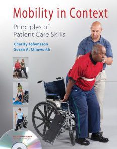 Test Bank for Mobility in Context Principles of Patient Care Skills, 1st Edition : Johansson