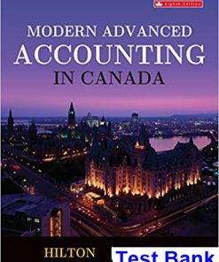 Modern Advanced Accounting in Canada Canadian 8th Edition Hilton Test Bank