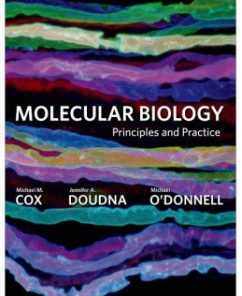 Test Bank for Molecular Biology: Principles and Practice, 1st Edition: Michael M. Cox