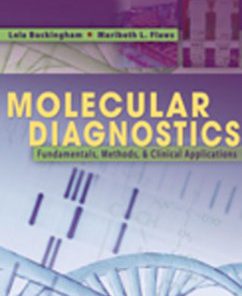 Test Bank for Molecular Diagnostics Fundamentals Methods and Clinical Applications, 1st Edition: Buckingham