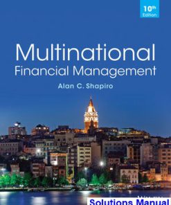 Multinational Financial Management 10th Edition Shapiro Solutions Manual