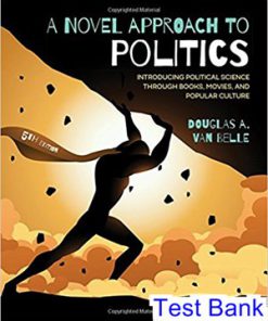 Novel Approach to Politics Introducing Political Science through Books Movies and Popular Culture 5th Edition Belle Test Bank