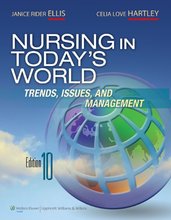 Nursing in Today’s World Ellis 10th Edition Test Bank