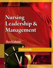 Nursing Leadership and Management Kelly 3rd Edition Test Bank