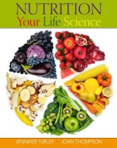 Test Bank for Nutrition Your Life Science, 1st Edition : Turley