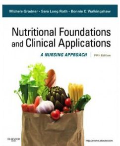 Test Bank for Nutritional Foundations and Clinical Applications, 5th Edition: Michele Grodner