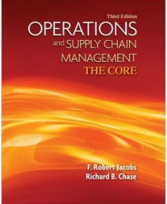 Test Bank for Operations and Supply Chain Management: The Core, 3rd Edition: F. Robert Jacobs