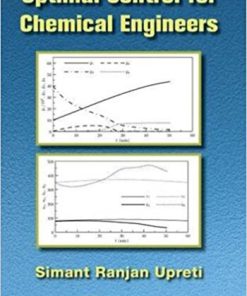 Optimal Control for Chemical Engineers 1st Upreti Solution Manual