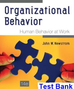 Organizational Behavior Human Behavior at Work 14th Edition Newstrom Test Bank