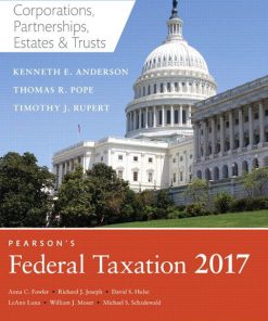 Pearsons Federal Taxation 2017 Corporations Partnerships Estates and Trusts 30th Edition Pope Solutions Manual