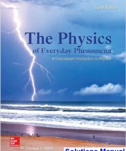 Physics of Everyday Phenomena A Conceptual Introduction to Physics 8th Edition Griffith Solutions Manual