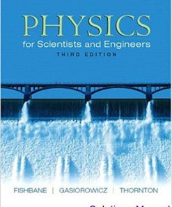 Physics For Scientists And Engineers 3rd Edition Fishbane Solutions Manual