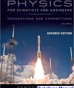 Physics for Scientists and Engineers Foundations and Connections Advance Edition Volume 2 1st Edition Katz Solutions Manual