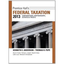 Prentice Hall’s Federal Taxation 2013 Corporations, Partnerships, Estates & Trusts Pope 26th Edition Solutions Manual