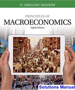 Principles of Macroeconomics 8th Edition Mankiw Solutions Manual