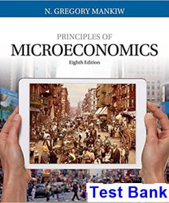 Principles of Microeconomics 8th Edition Mankiw Test Bank