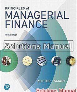 Principles of Managerial Finance 15th Edition Zutter Solutions Manual