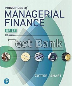 Principles of Managerial Finance Brief 8th Edition Zutter Test Bank