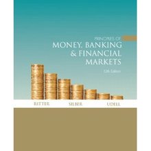 Principles of Money, Banking & Financial Markets Ritter 12th Edition Test Bank