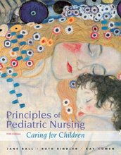 Principles of Pediatric Nursing Caring for Children Ball 5th Edition Test Bank