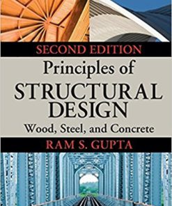 Principles of Structural Design Wood Steel and Concrete 2nd Gupta Solution Manual