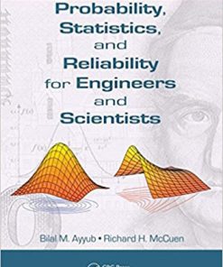 Probability Statistics and Reliability for Engineers and Scientists 3rd Ayyub Solution Manual