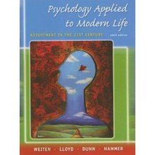 Psychology Applied to Modern Life Adjustment in the 21st Century Weiten 9th Edition Test Bank