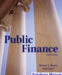 Public Finance 10th Edition Rosen Solutions Manual