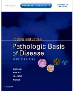 Test Bank for Robbins and Cotran Pathological Basis of Disease, 8th Edition: Vinay Kumar