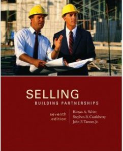 Test Bank for Selling: Building Partnerships, 7th Edition: Barton A. Weitz