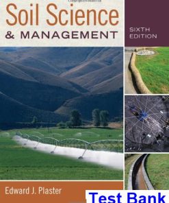 Soil Science and Management 6th Edition Edward Plaster Test Bank