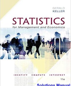 Statistics for Management and Economics 11th Edition Keller Solutions Manual