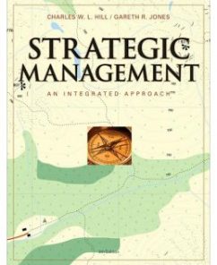 Test Bank for Strategic Management: An Integrated Approach, 9th Edition: Charles Hill