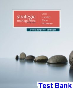 Strategic Management Creating Competitive Advantages 7th Edition Dess Test Bank