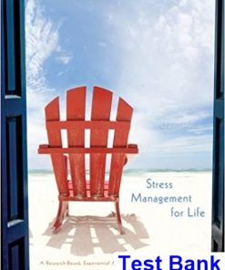 Stress Management for Life A Research Based Experiential Approach 4th Edition Olpin Test Bank