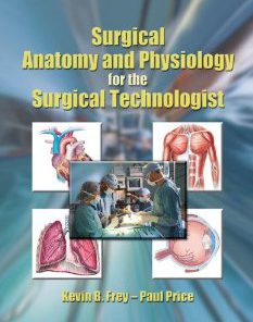 Test Bank for Surgical Anatomy and Physiology for the Surgical Technologist: Frey