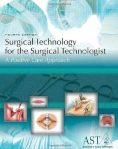 Test Bank for Surgical Technology for the Surgical Technologist A Positive Care Approach, 4th Edition