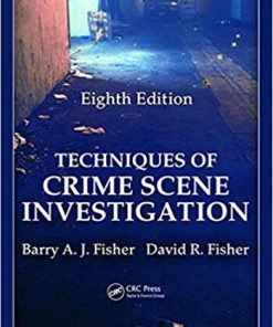 Techniques of Crime Scene Investigation 8th Fisher Solution Manual