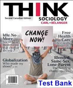 THINK Sociology Canadian 2nd Edition Carl Test Bank